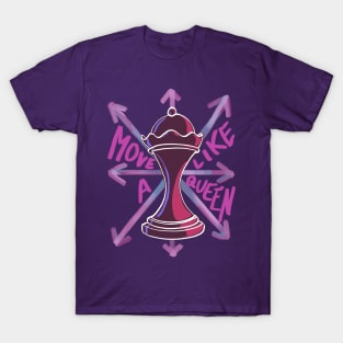 Move Like a Queen T-Shirt